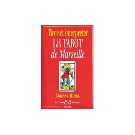  Tirer et interpréter le tarot de Marseille_(Esotérisme - Arts divinatoires_Cartomancie - Tarot) 