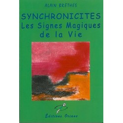  Synchronicités - Signes magiques de la vie_(Esotérisme - Arts divinatoires_Enigmes - Mystères - Complots) 