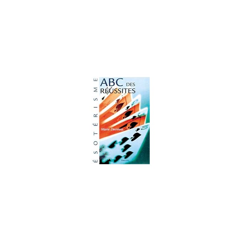  ABC des réussites_(Esotérisme - Arts divinatoires_Cartomancie - Tarot) 