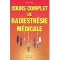 Cours complet de radiesthésie médicale