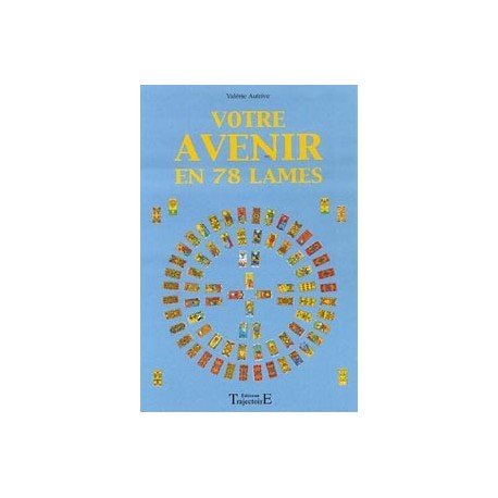  Votre avenir en 78 lames_(Esotérisme - Arts divinatoires_Cartomancie - Tarot) 
