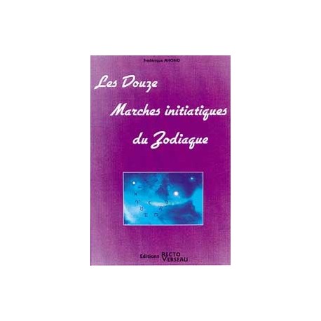  Douze marches initiatiques du zodiaque_(Esotérisme - Arts divinatoires_Astrologie) 