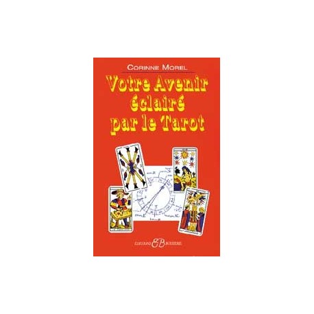  Votre avenir éclairé par le Tarot_(Esotérisme - Arts divinatoires_Cartomancie - Tarot) 
