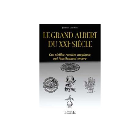  Grand Albert du XXI ème siècle_(Esotérisme - Arts divinatoires_Magie) 