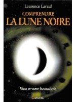  Comprendre la Lune Noire_(Esotérisme - Arts divinatoires_Astrologie) 