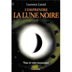  Comprendre la Lune Noire_(Esotérisme - Arts divinatoires_Astrologie) 