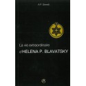 La vie extraordinaire d'Helena P. Blavatsky