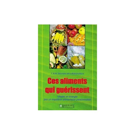  Aliments qui guérissent (ces .)_(Santé - Vie pratique_Diététique - Bio - Beauté) 