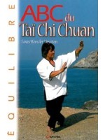  ABC du Taï Chi Chuan_(Santé - Vie pratique_Arts martiaux - Qi Gong - Tai Chi) 