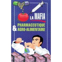 Mafia pharmaceutique et agro-alim.