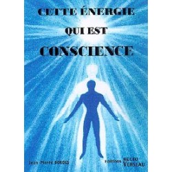  Cette énergie qui est conscience_(Santé - Vie pratique_Chakras - Corps subtils) 