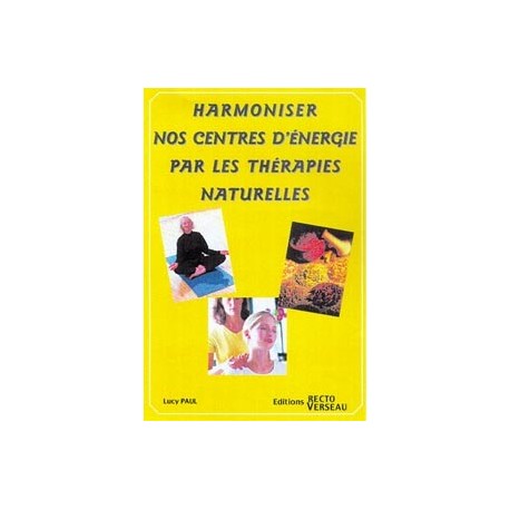  Harmoniser centres d'énergie thér. naturelles_(Santé - Vie pratique_Chakras - Corps subtils) 