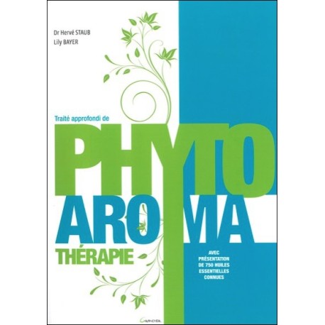  Traité approfondi de Phyto Aroma thérapie 