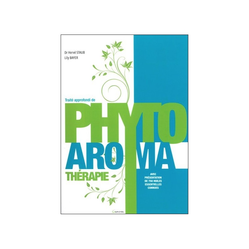  Traité approfondi de Phyto Aroma thérapie 