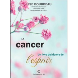 Le cancer - Un livre qui donne de l'espoir