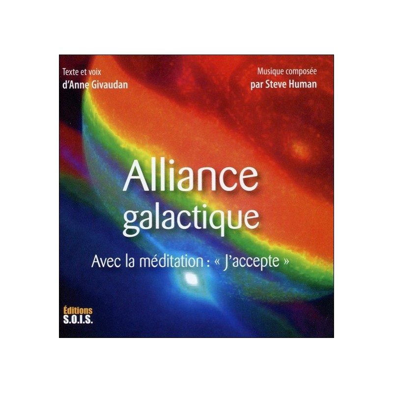  Alliance galactique - Avec la méditation : "J'accepte" - Livre audio 