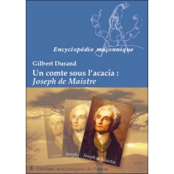 Un comte sous l'acacia : Joseph de Maistre