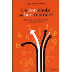  Le bon choix au bon moment - Prendre les bonnes décisions grâce aux chiffres 