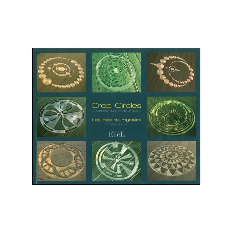  Crop circles - Les clés du mystère - Créations du monde invisible 