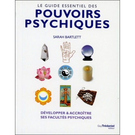  Le guide essentiel des pouvoirs psychiques 