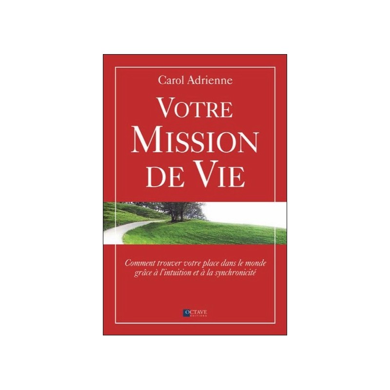  Votre mission de vie 