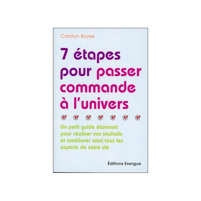  7 étapes pour passer commande à l'univers 