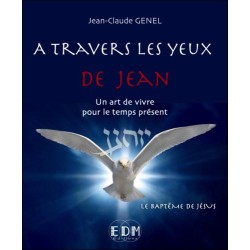 A travers les yeux de Jean - Vol.6 : Le baptême de Jésus - Livre + CD