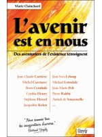  L'avenir est en nous - Des aventuriers de l'existence témoignent 