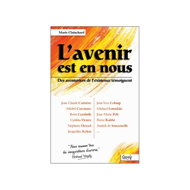  L'avenir est en nous - Des aventuriers de l'existence témoignent 