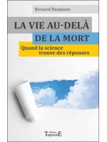  La vie au-delà de la mort - Quand la science trouve des réponses 