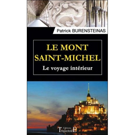  Le Mont Saint-Michel - Le voyage intérieur 