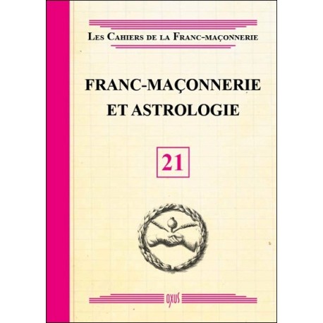  Franc-maçonnerie et Astrologie - Livret 21 