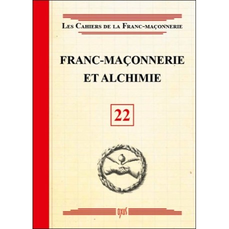  Franc-maçonnerie et Alchimie - Livret 22 