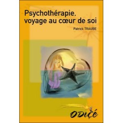  Psychothérapie, voyage au coeur de soi 