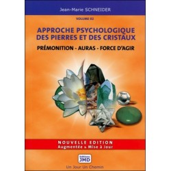 Prémonition - Auras - Force d'agir - Approche psychologique des pierres et des cristaux T2