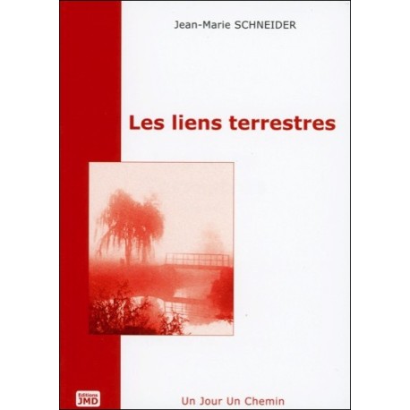  Les liens terrestres - T1 : Un jour - Un chemin 