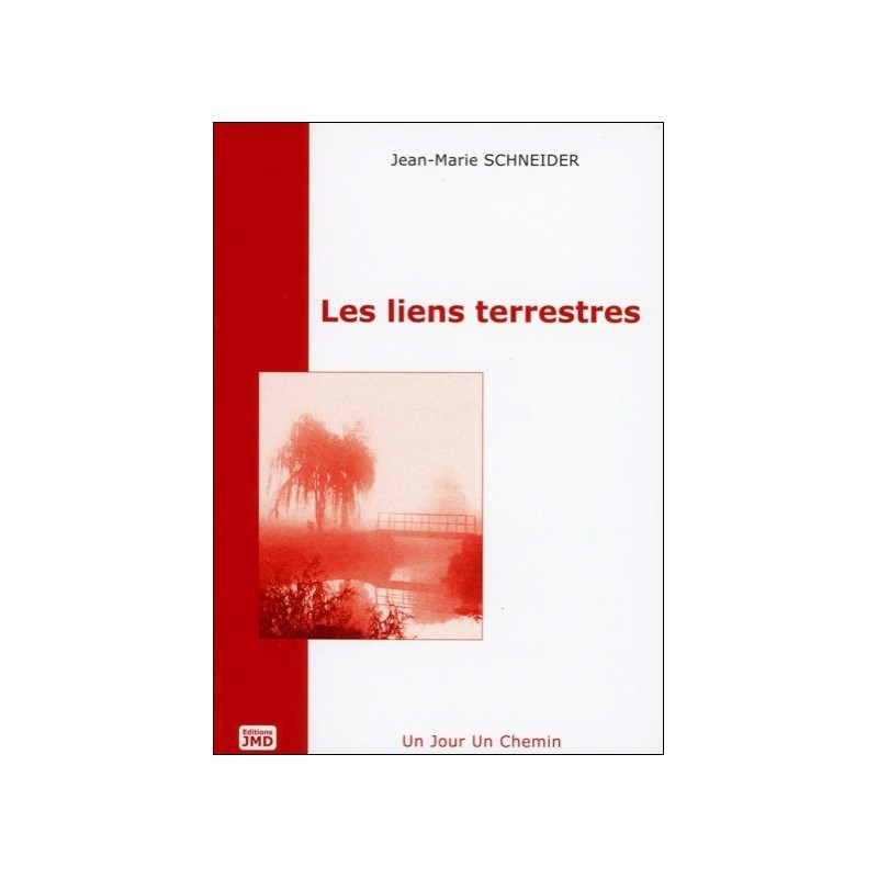  Les liens terrestres - T1 : Un jour - Un chemin 