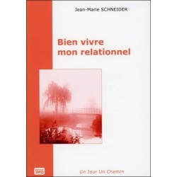  Bien vivre mon relationnel - T2 : Un jour - Un chemin 