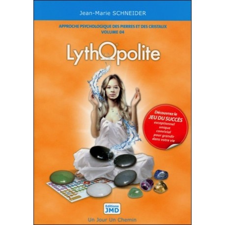  Lythopolite - Approche psychologique des pierres et des cristaux T4 