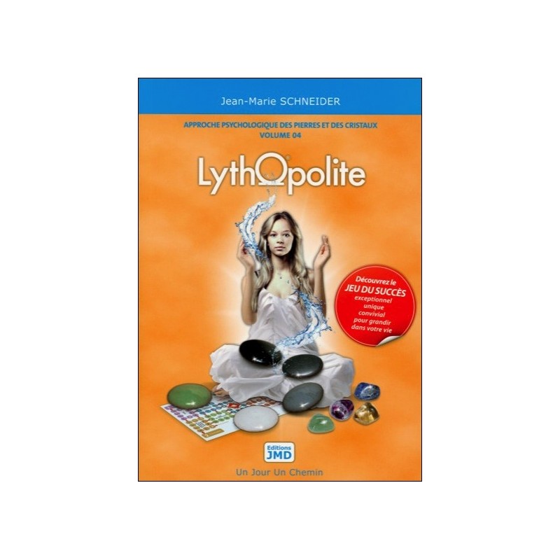  Lythopolite - Approche psychologique des pierres et des cristaux T4 