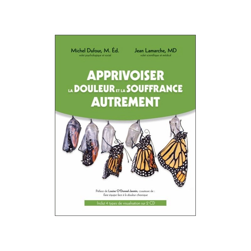  Apprivoiser la douleur et la souffrance autrement - Livre + CD 