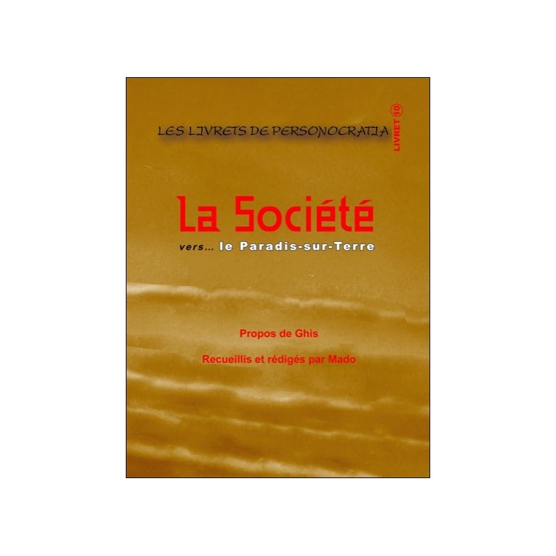  La Société vers... le Paradis-sur-Terre 