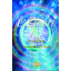 L'Etreté - Vivre et être l'expérience de l'Esprit