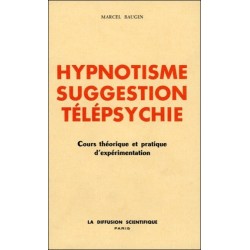  Hypnotisme - Suggestion - Télépsychie 