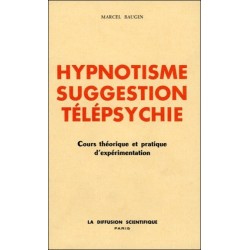 Hypnotisme - Suggestion - Télépsychie