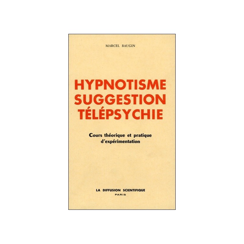 Hypnotisme - Suggestion - Télépsychie 