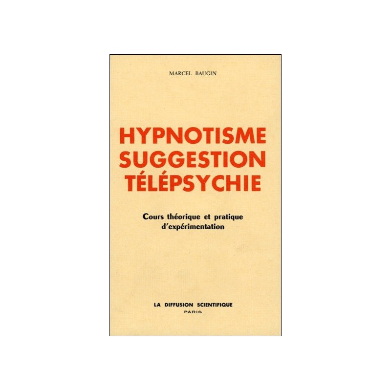  Hypnotisme - Suggestion - Télépsychie 