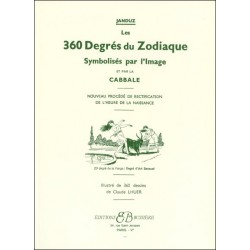  Les 360 Degrés du Zodiaque - Symbolisés par l'Image 