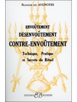  Envoûtement - Désenvoûtement - Contre-Envoûtement 