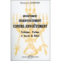  Envoûtement - Désenvoûtement - Contre-Envoûtement 